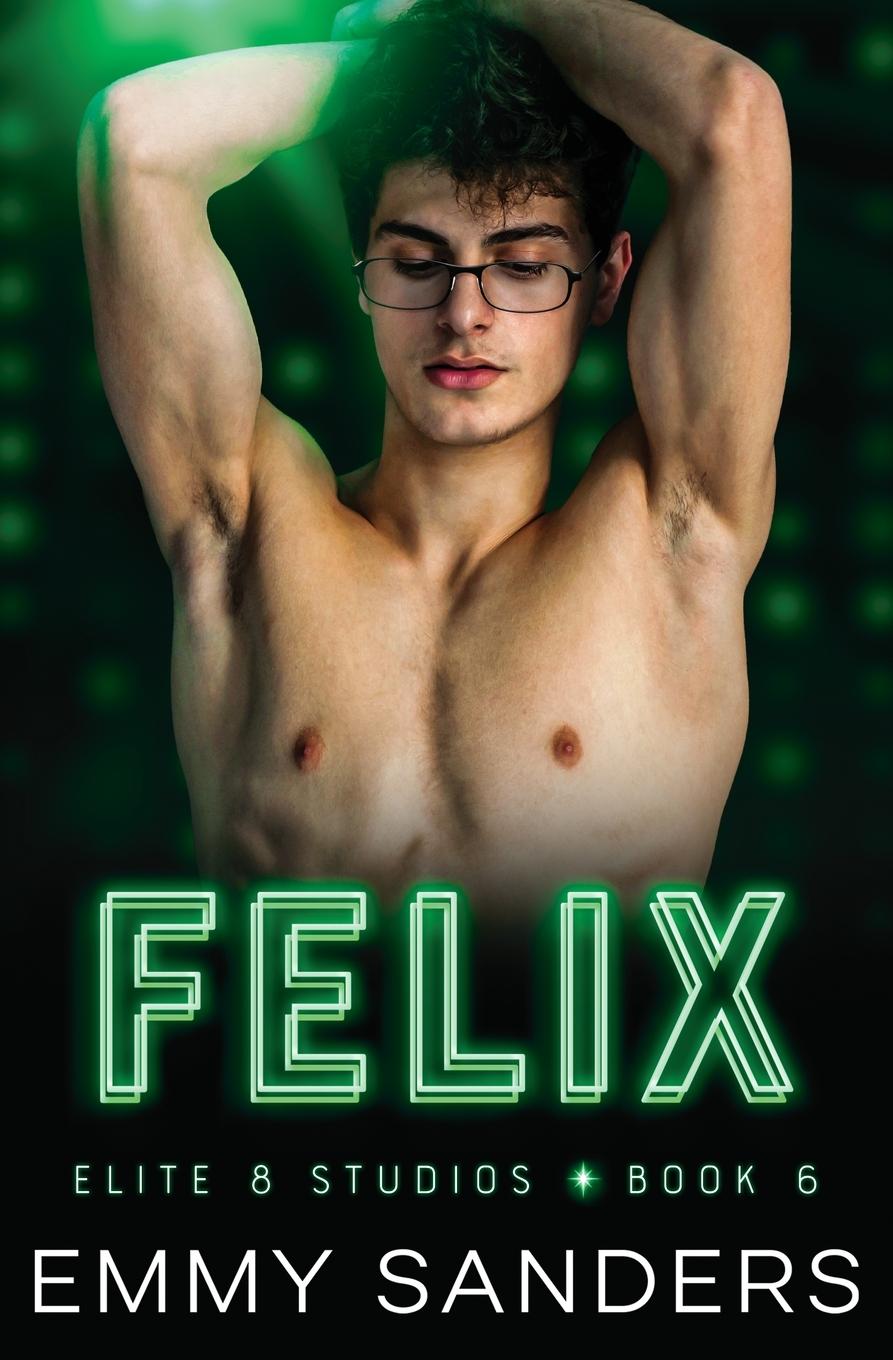 Cover: 9798989542024 | Felix (Elite 8 Studios Book 6) | Emmy Sanders | Taschenbuch | Englisch