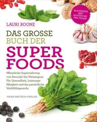 Cover: 9783862642410 | Das große Buch der Superfoods | Lauri Boone | Taschenbuch | 223 S.