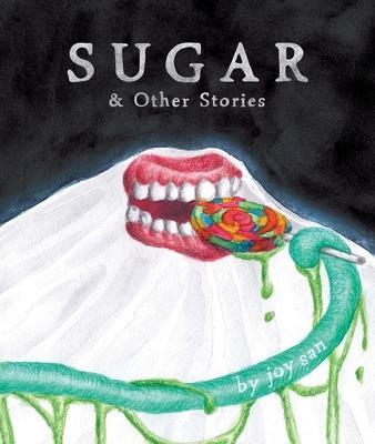 Cover: 9798886200119 | Sugar &amp; Other Stories | Joy San | Buch | Gebunden | Englisch | 2023