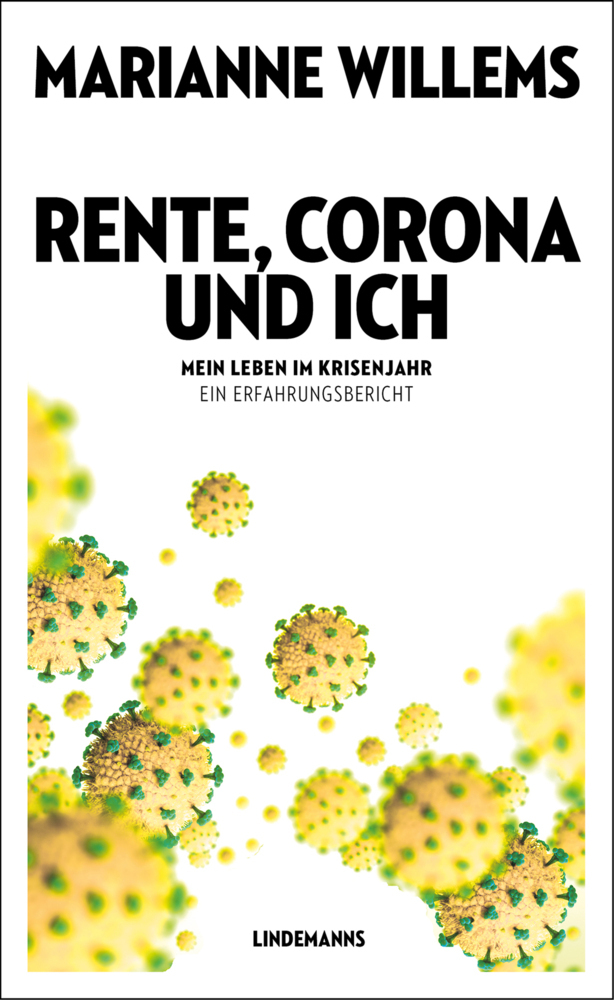 Cover: 9783963081798 | Rente, Corona und ich | Marianne Willems | Taschenbuch | 264 S. | 2023