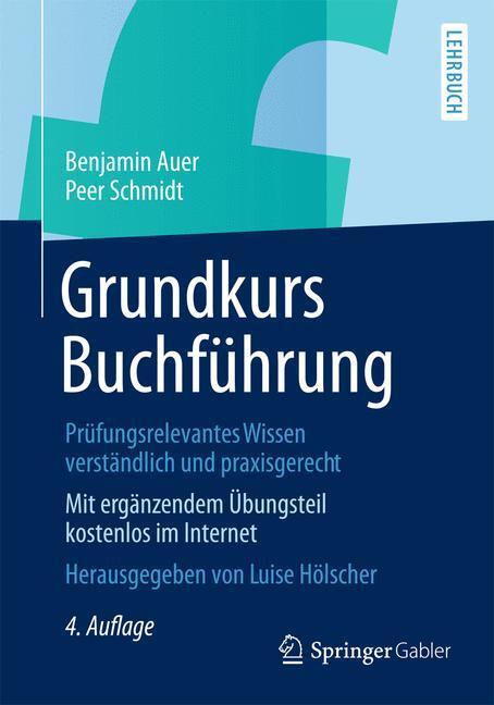 Cover: 9783834932716 | Grundkurs Buchführung | Benjamin/Schmidt, Peer Auer | Taschenbuch