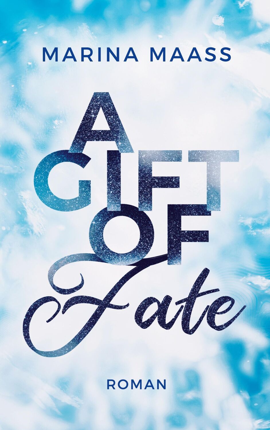 Cover: 9783740782443 | A Gift of Fate | Marina Maaß | Taschenbuch | Paperback | 274 S. | 2021