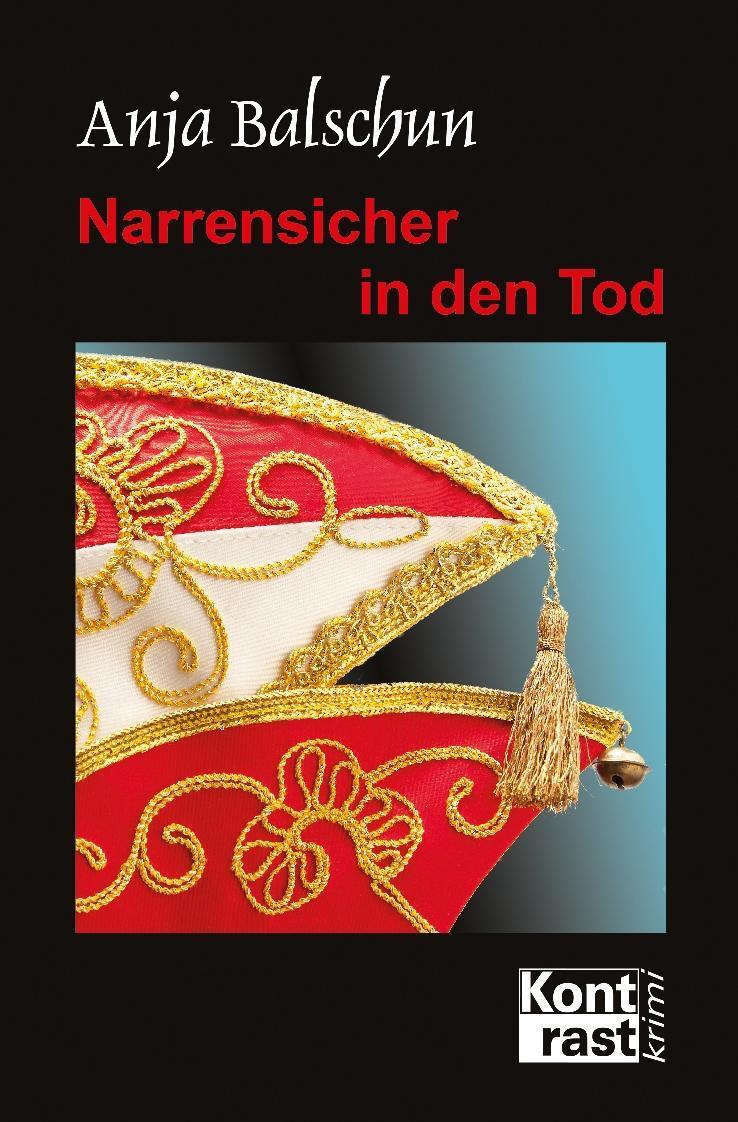 Cover: 9783941200708 | Narrensicher in den Tod | Anja Balschun | Taschenbuch | Deutsch | 2018