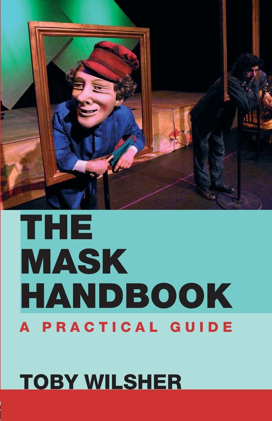 Cover: 9780415414371 | The Mask Handbook | A Practical Guide | Toby Wilsher | Taschenbuch