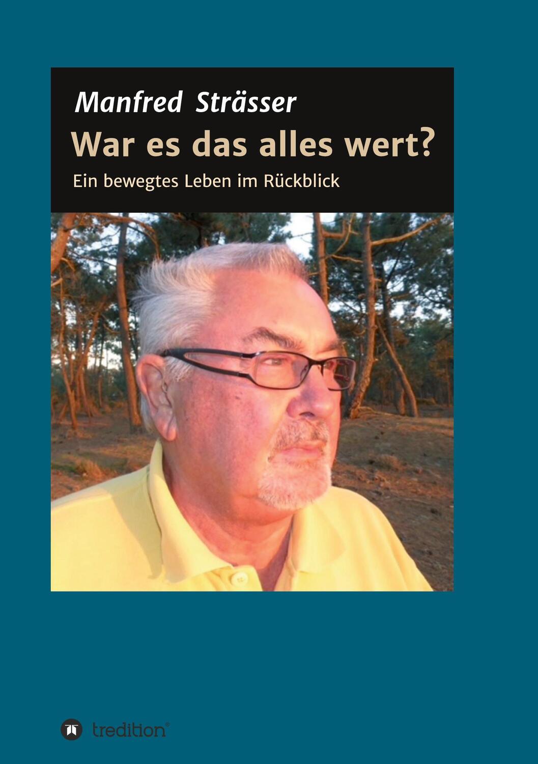 Cover: 9783347279872 | War es das alles wert? | Ein bewegtes Leben im Rückblick | Sträßer