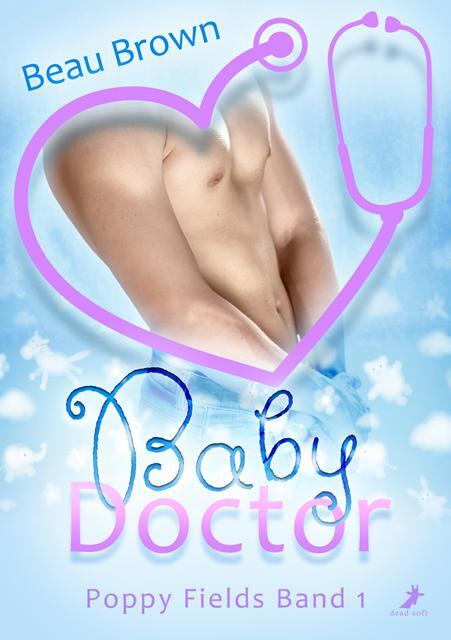 Cover: 9783960895305 | Baby Doctor | Poppy Fields 1 | Beau Brown | Taschenbuch | 192 S.