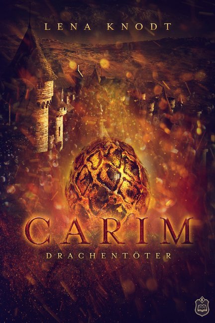 Cover: 9783946172697 | Carim Drachentöter | Carim Band 1 | Lena Knodt | Taschenbuch | Deutsch