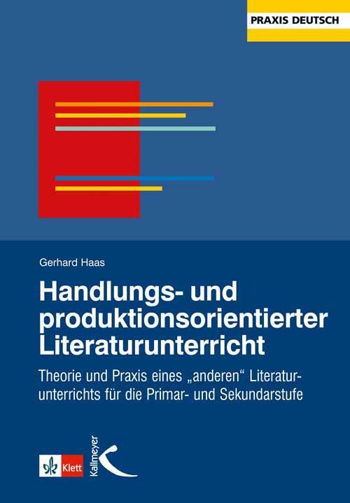 Cover: 9783780020031 | Handlungs- und produktionsorientierter Literaturunterricht | Haas