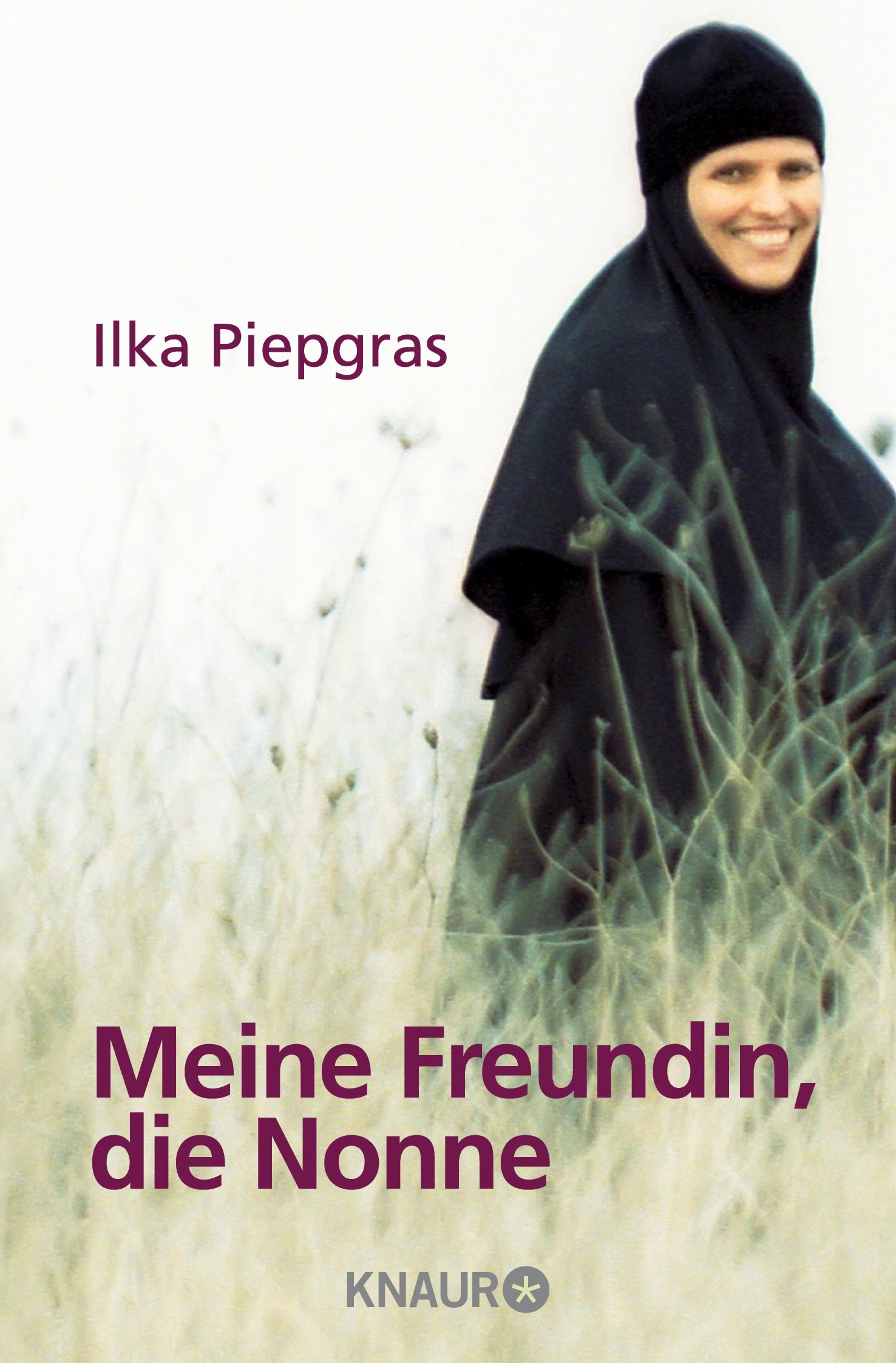 Cover: 9783426782712 | Meine Freundin, die Nonne | Ilka Piepgras | Taschenbuch | 304 S.