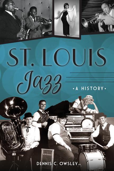 Cover: 9781467141741 | St. Louis Jazz | A History | Dennis C Owsley | Taschenbuch | Englisch