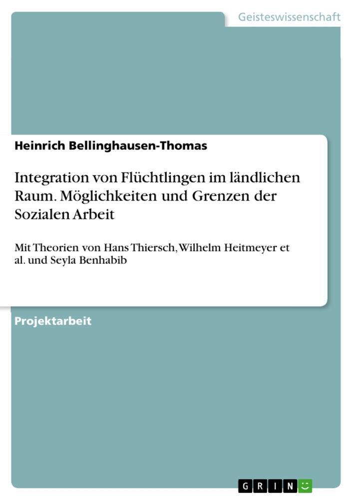 Cover: 9783668155589 | Integration von Flüchtlingen im ländlichen Raum. Möglichkeiten und...