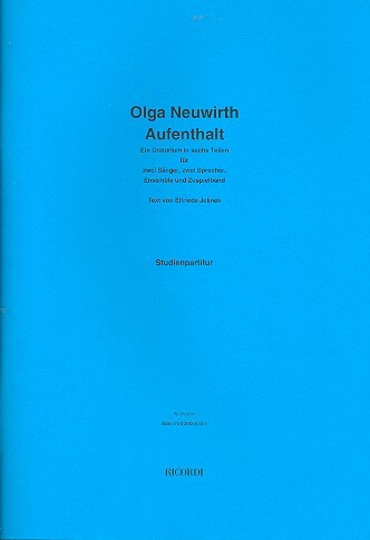 Cover: 9790204260386 | Aufenthalt | Ein Oratorium in sechs Teilen | Olga Neuwirth