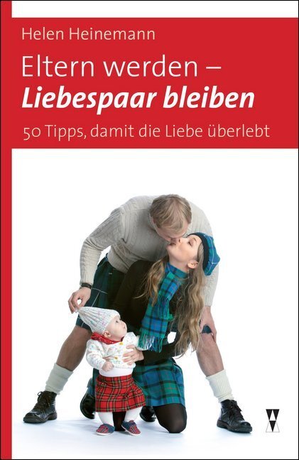 Cover: 9783942836012 | Eltern werden - Liebespaar bleiben | Helen Heinemann | Taschenbuch