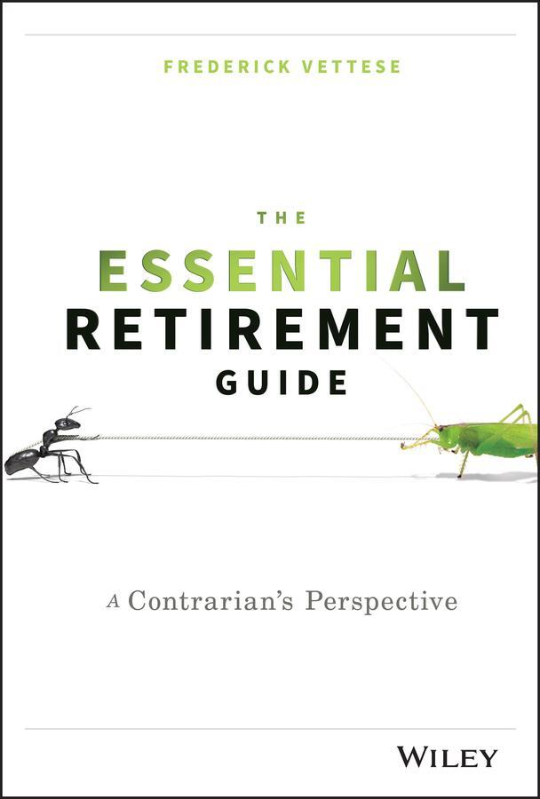 Cover: 9781119111122 | The Essential Retirement Guide | A Contrarian's Perspective | Vettese