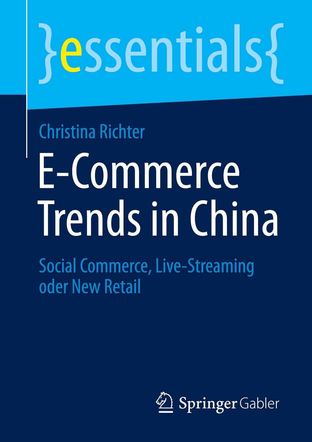 Cover: 9783658333447 | E-Commerce Trends in China | Christina Richter | Taschenbuch | 2021