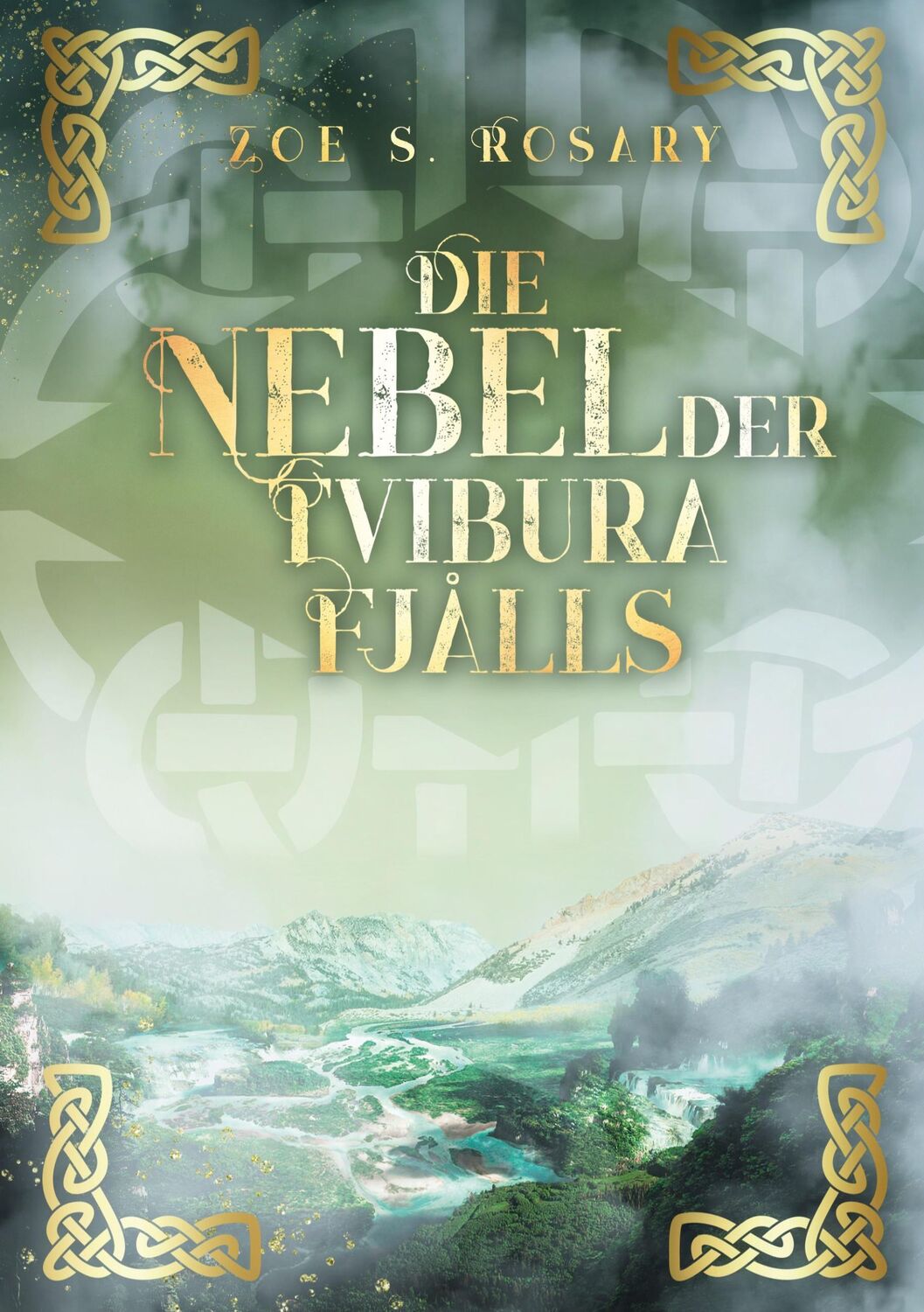 Cover: 9783755712794 | Die Nebel der Tvibura Fjålls | Zoe S. Rosary | Taschenbuch | Eyaland