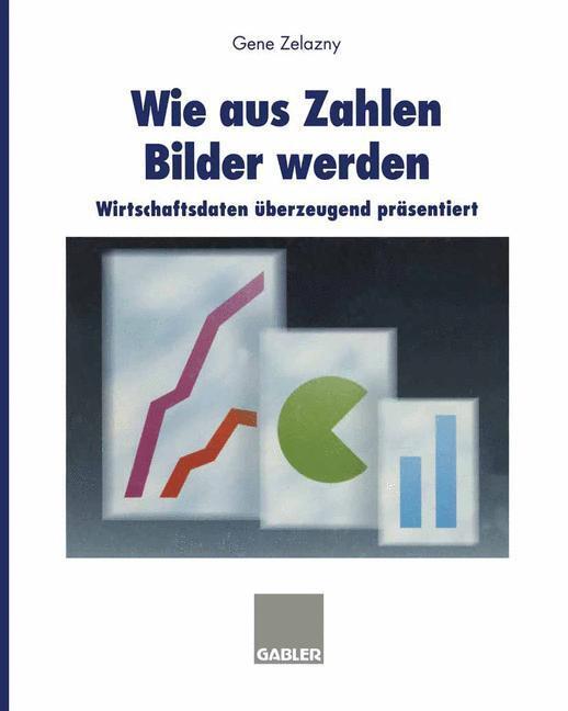 Cover: 9783409434027 | Wie aus Zahlen Bilder werden | Gene Zelazny | Taschenbuch | Paperback