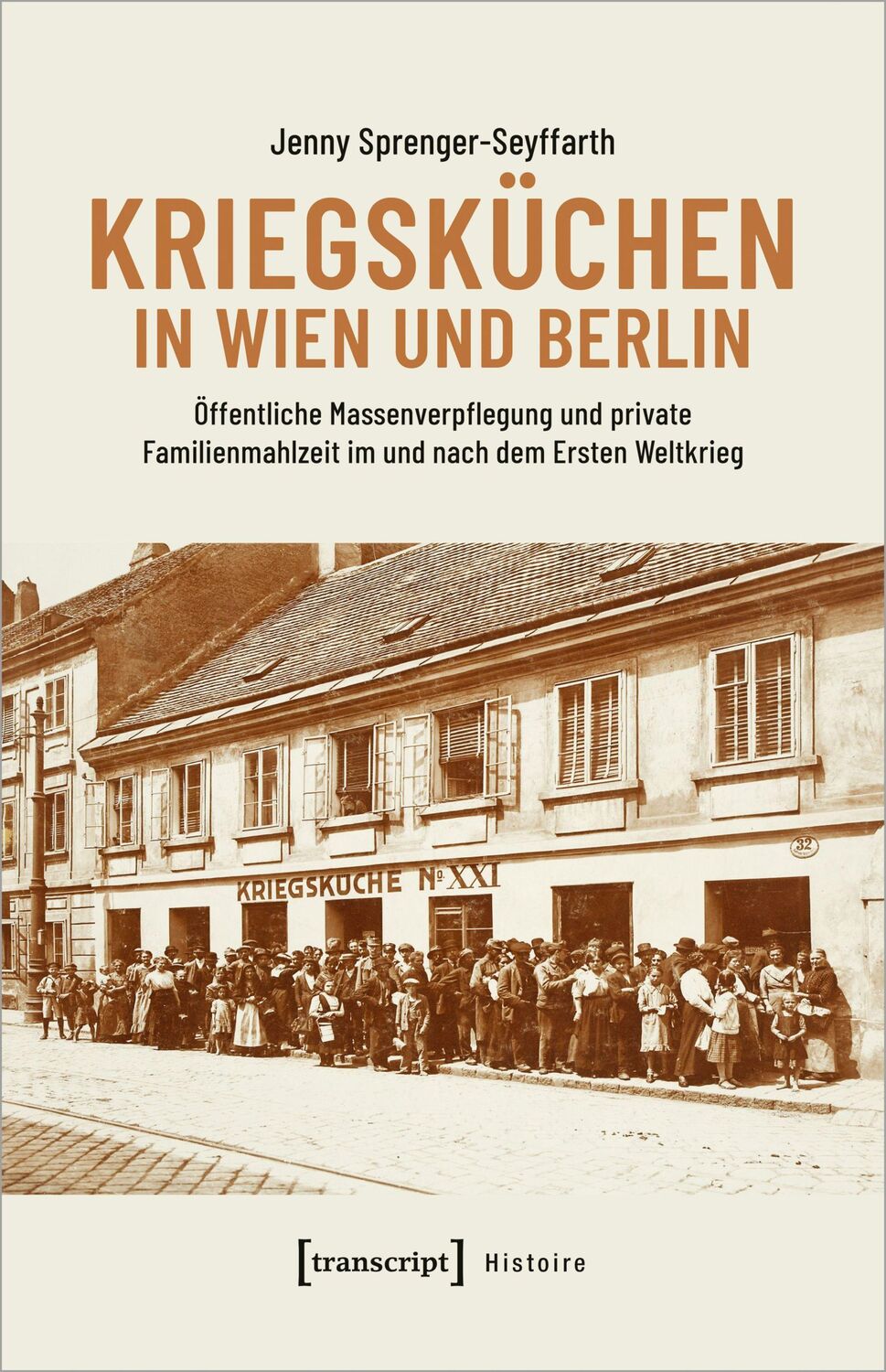 Cover: 9783837667240 | Kriegsküchen in Wien und Berlin | Jenny Sprenger-Seyffarth | Buch