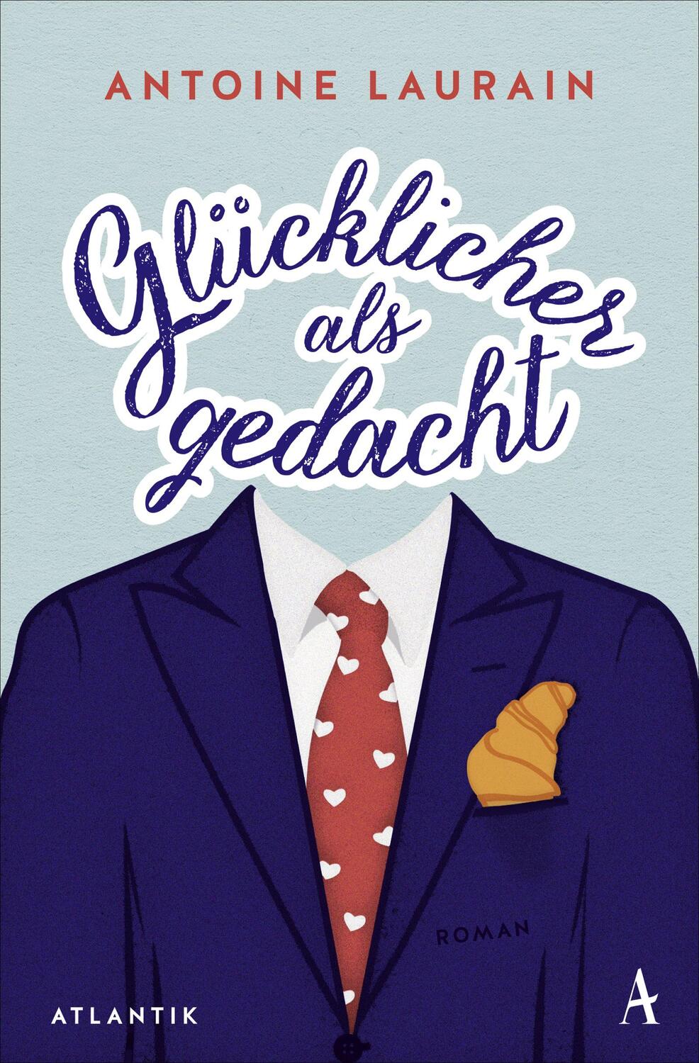 Cover: 9783455009200 | Glücklicher als gedacht | Roman | Antoine Laurain | Taschenbuch | 2021