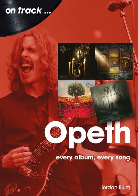 Cover: 9781789521665 | Opeth: Every Album Every Song | Jordan Blum | Taschenbuch | Englisch