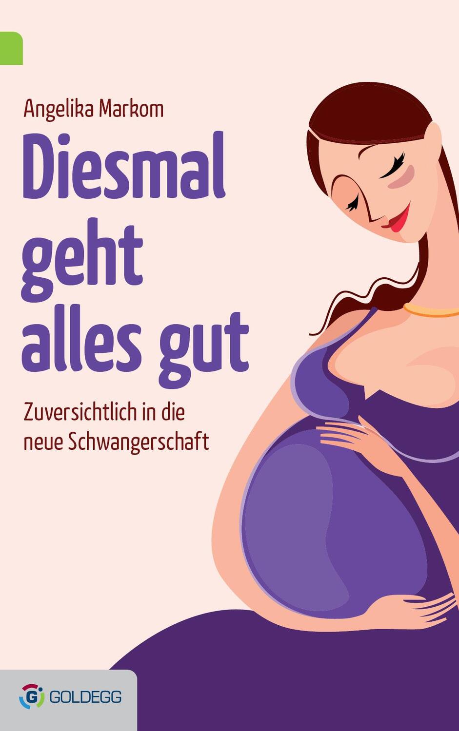 Cover: 9783902903716 | Diesmal geht alles gut | Zuversichtlich in die neue Schwangerschaft