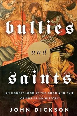 Cover: 9780310119371 | Bullies and Saints | John Dickson | Taschenbuch | Englisch | 2021