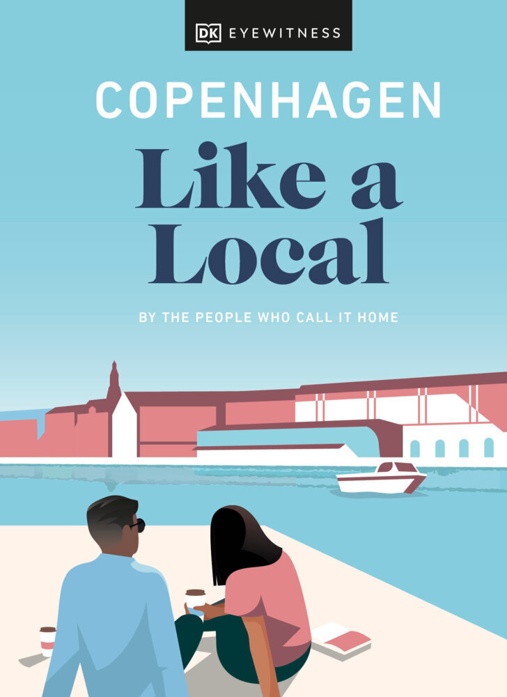 Cover: 9780241523872 | Copenhagen Like a Local | By the People Who Call It Home | Buch | 2022