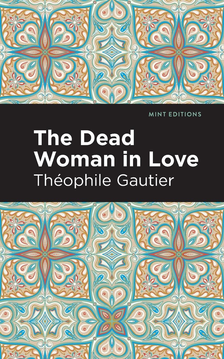 Cover: 9798888975312 | The Dead Woman in Love | Théophile Gautier | Taschenbuch | Englisch