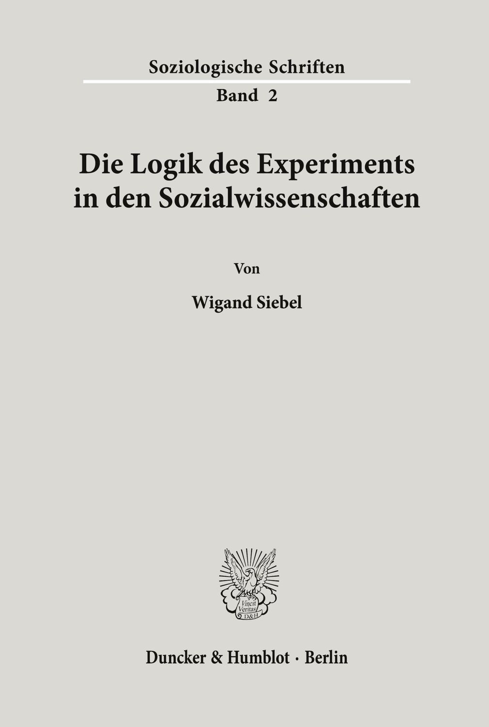 Cover: 9783428014064 | Die Logik des Experiments in den Sozialwissenschaften. | Wigand Siebel