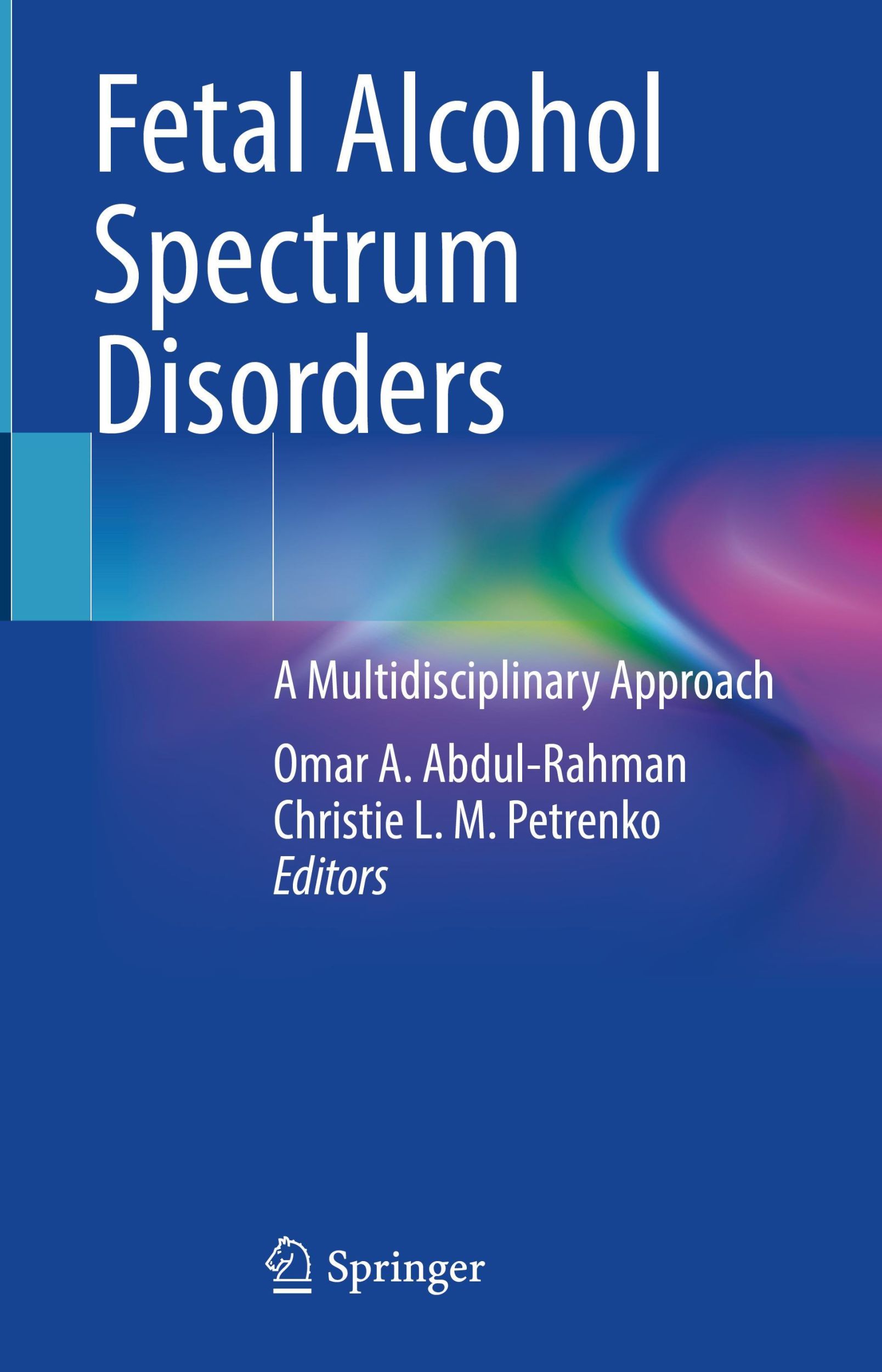 Cover: 9783031323850 | Fetal Alcohol Spectrum Disorders | A Multidisciplinary Approach | Buch