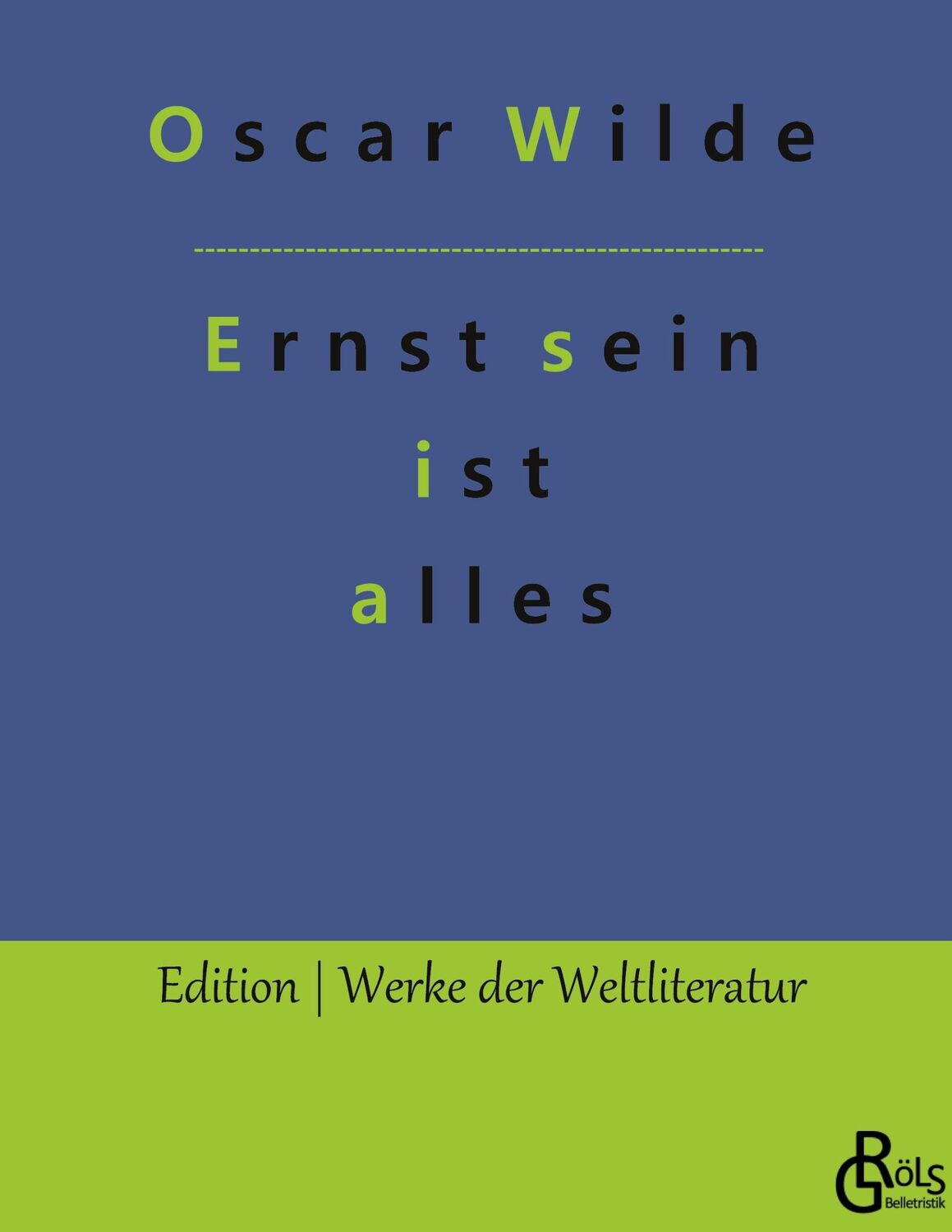 Cover: 9783988830289 | Ernst sein ist alles | Theaterstück | Oscar Wilde | Buch | 104 S.