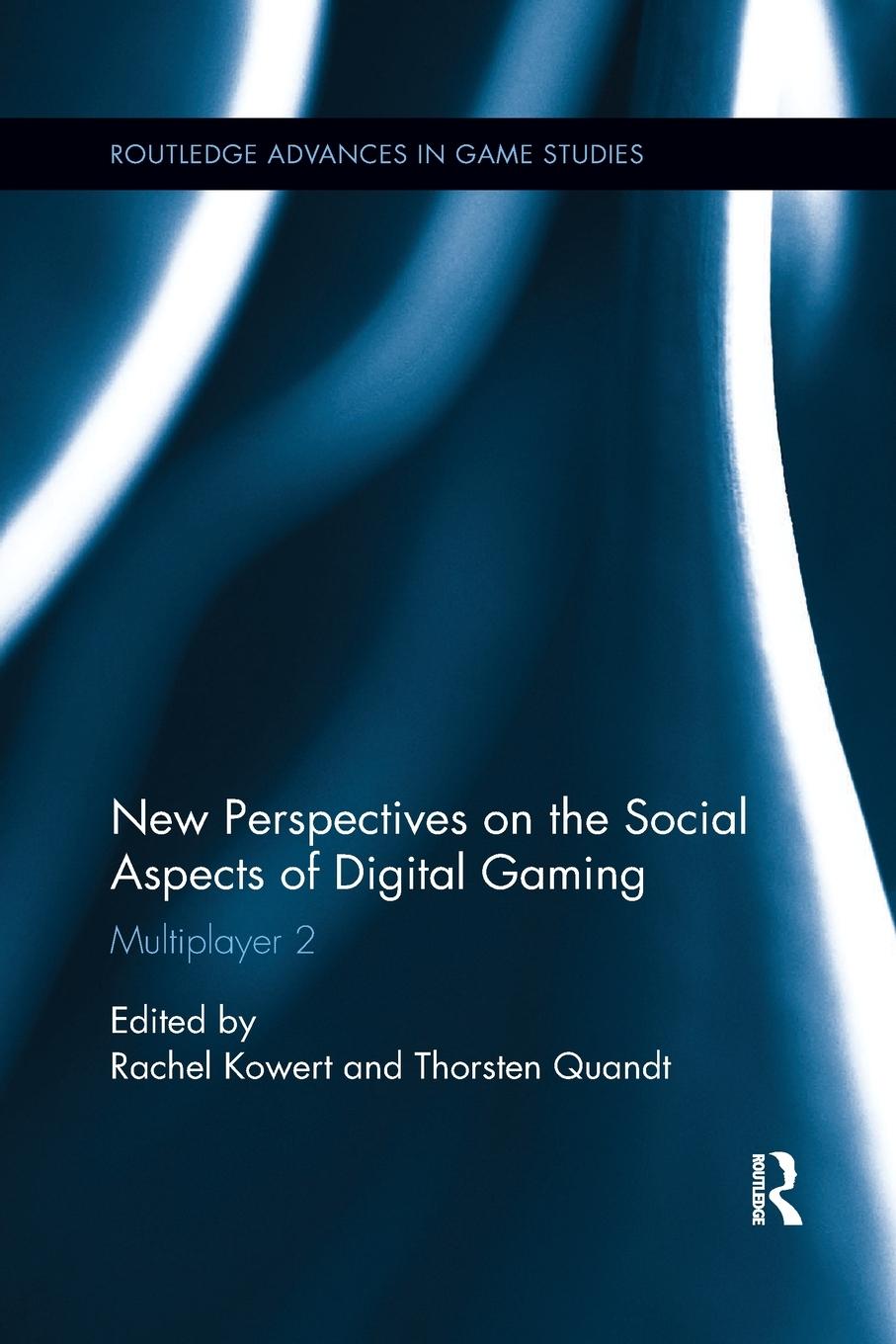 Cover: 9780367877231 | New Perspectives on the Social Aspects of Digital Gaming | Quandt