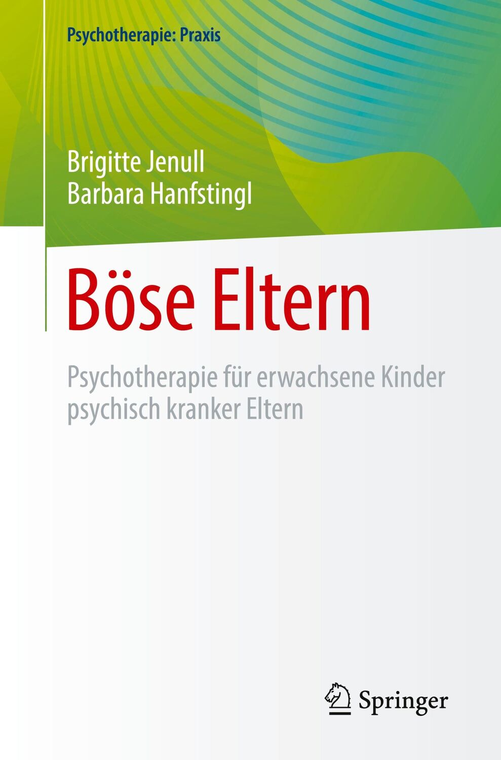 Cover: 9783662669136 | Böse Eltern | Barbara Hanfstingl (u. a.) | Taschenbuch | Paperback