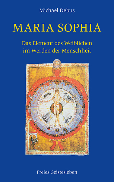 Cover: 9783772527586 | Maria-Sophia | Das Element des Weiblichen im Werden der Menschheit