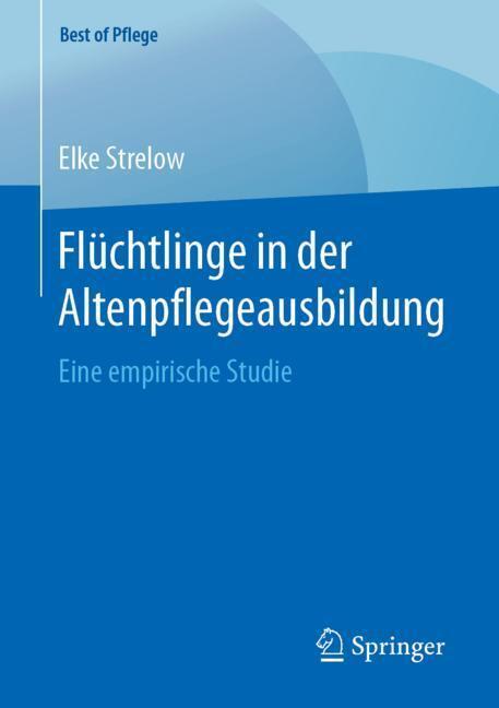 Cover: 9783658273460 | Flüchtlinge in der Altenpflegeausbildung | Eine empirische Studie | XI