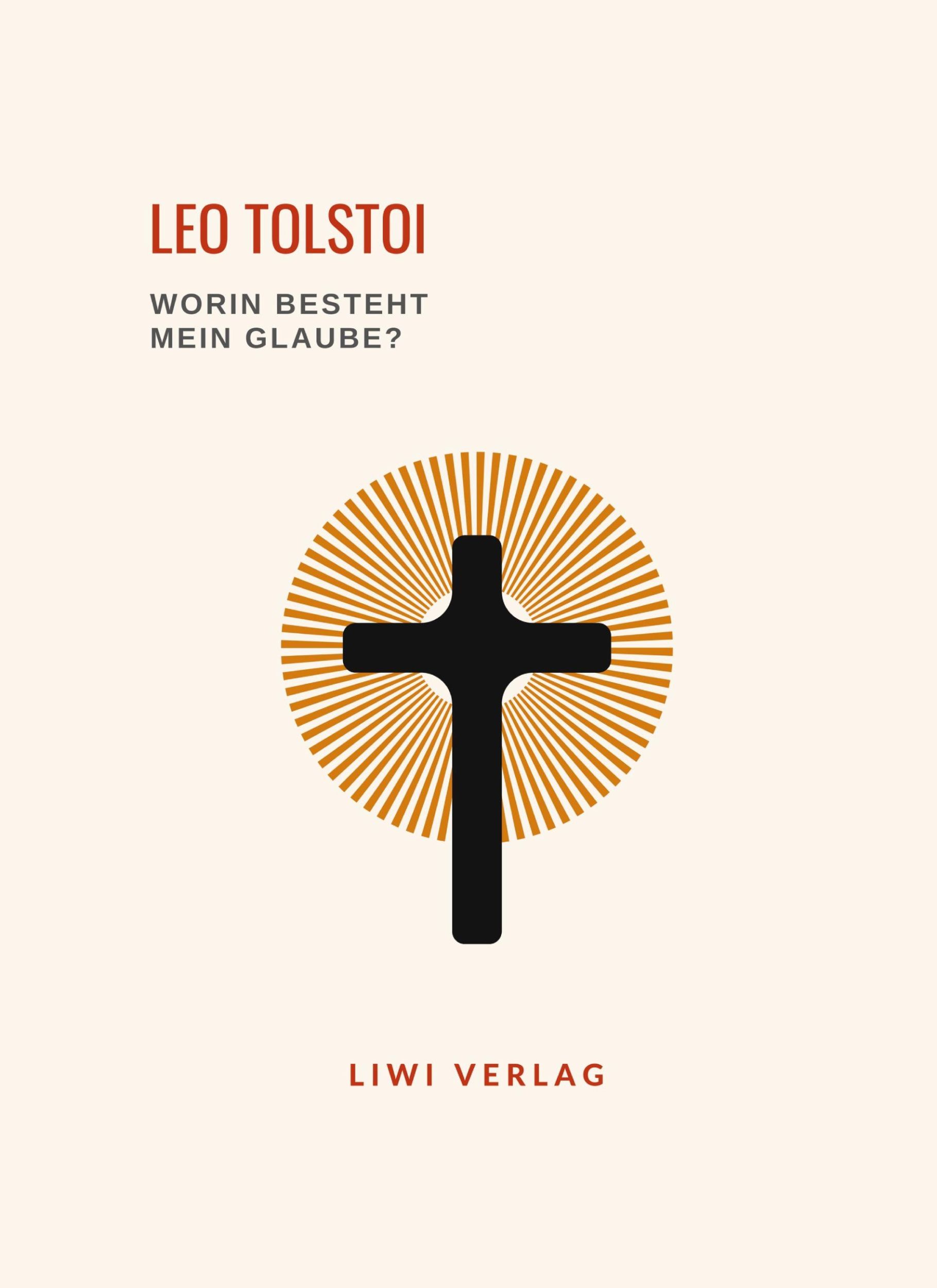 Cover: 9783965428638 | Leo Tolstoi: Worin besteht mein Glaube? Vollständige Neuausgabe | Buch