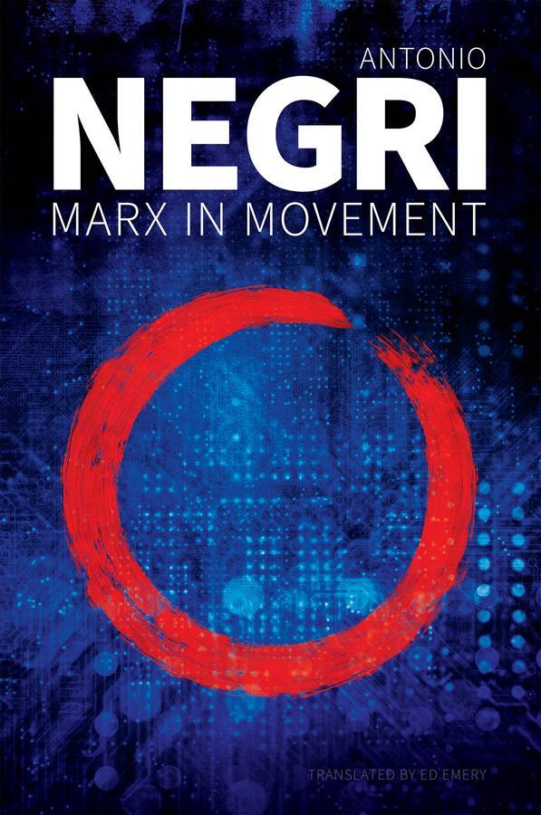 Cover: 9781509544240 | Marx in Movement | Operaismo in Context | Antonio Negri | Taschenbuch