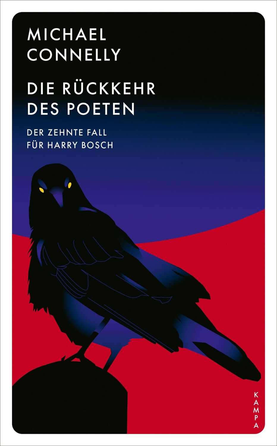 Cover: 9783311155386 | Die Rückkehr des Poeten | Der zehnte Fall für Harry Bosch | Connelly