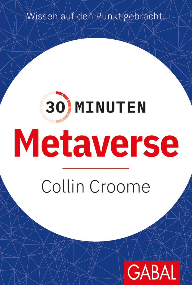 Cover: 9783967391275 | 30 Minuten Metaverse | Collin Croome | Taschenbuch | 96 S. | Deutsch