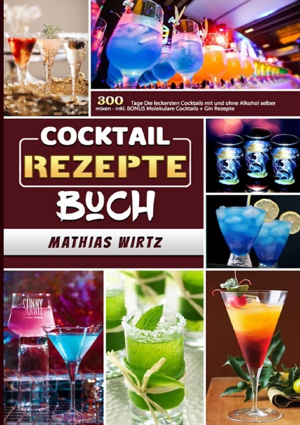 Cover: 9783754161425 | Cocktail Rezepte Buch | Mathias Wirtz | Taschenbuch | Deutsch | epubli