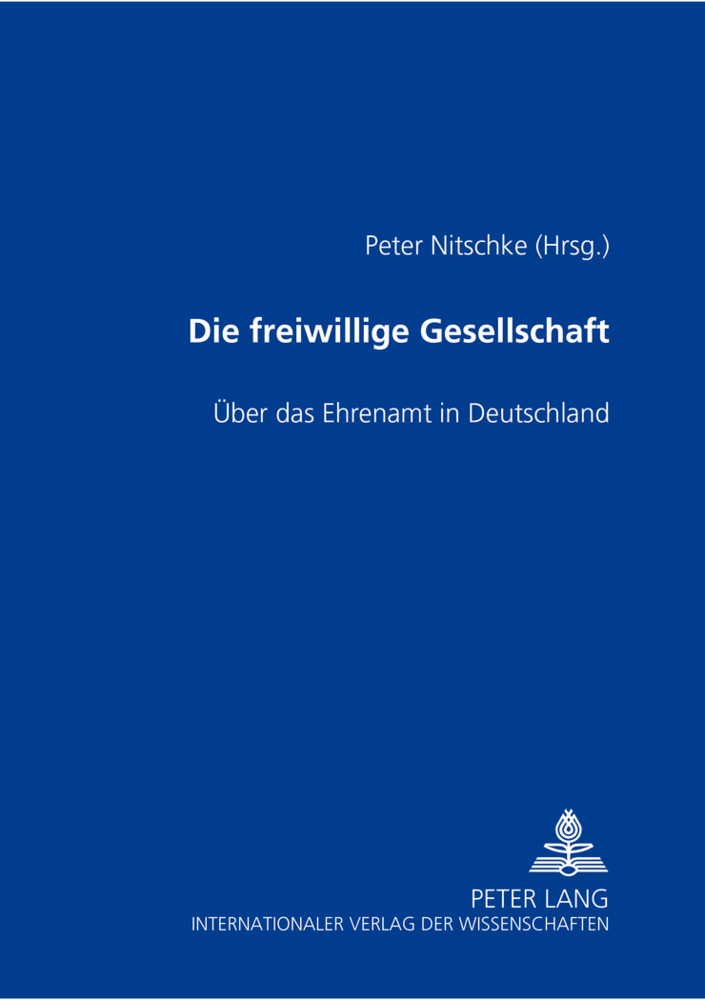 Cover: 9783631388556 | Die freiwillige Gesellschaft | Über das Ehrenamt in Deutschland | Buch