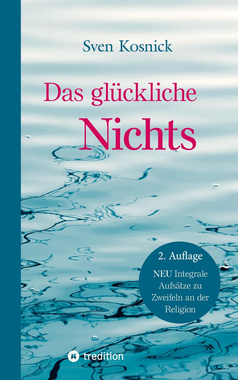 Cover: 9783347690196 | Das glückliche Nichts | Sven Kosnick | Taschenbuch | Paperback | 2022