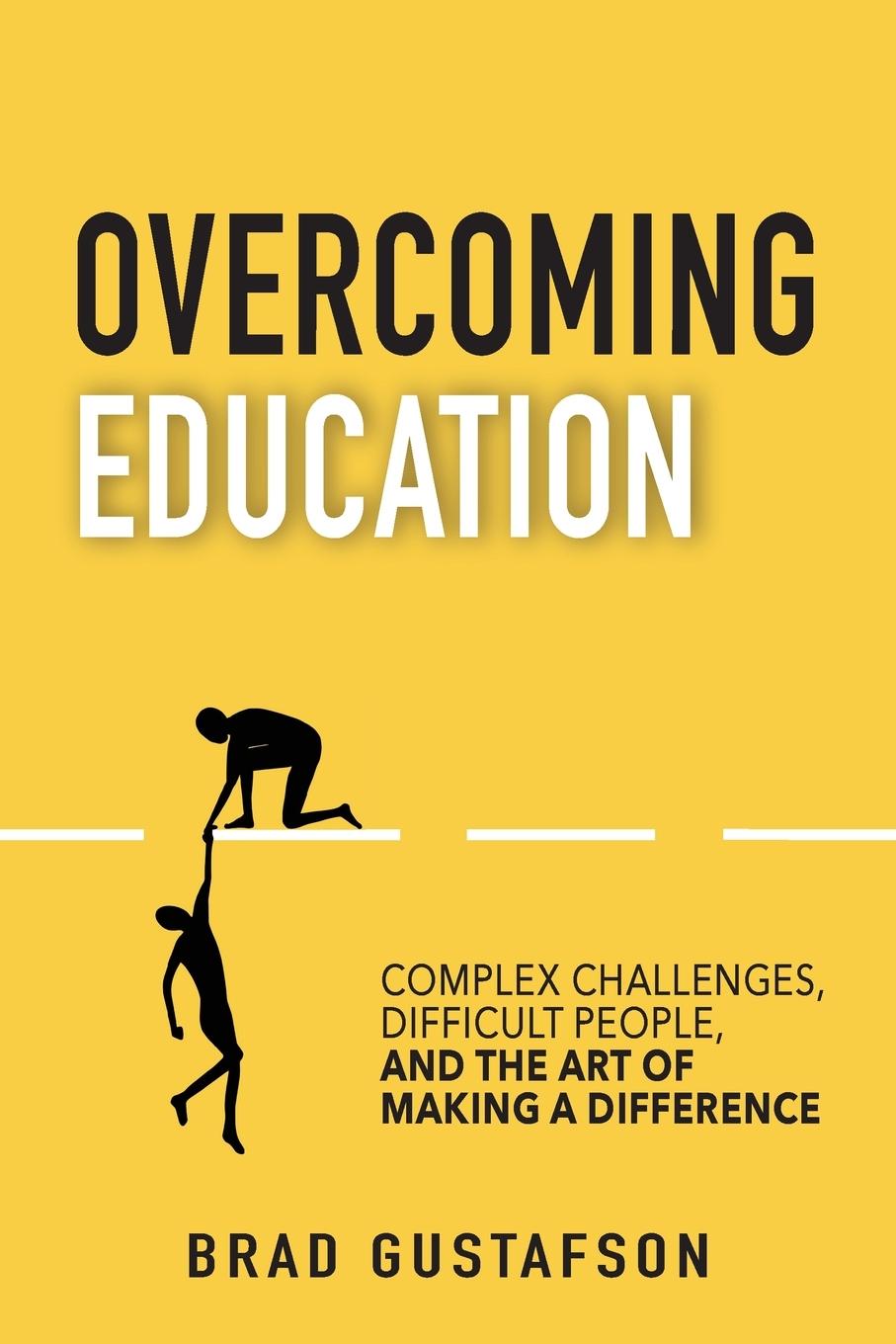 Cover: 9798991154918 | Overcoming Education | Brad Gustafson | Taschenbuch | Paperback | 2024