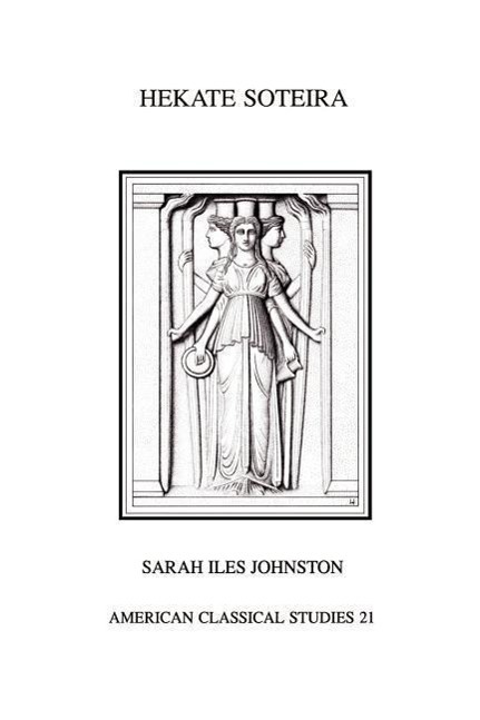 Cover: 9781555404277 | Hekate Soteira | Sarah Iles Johnston | Taschenbuch | Englisch | 1990