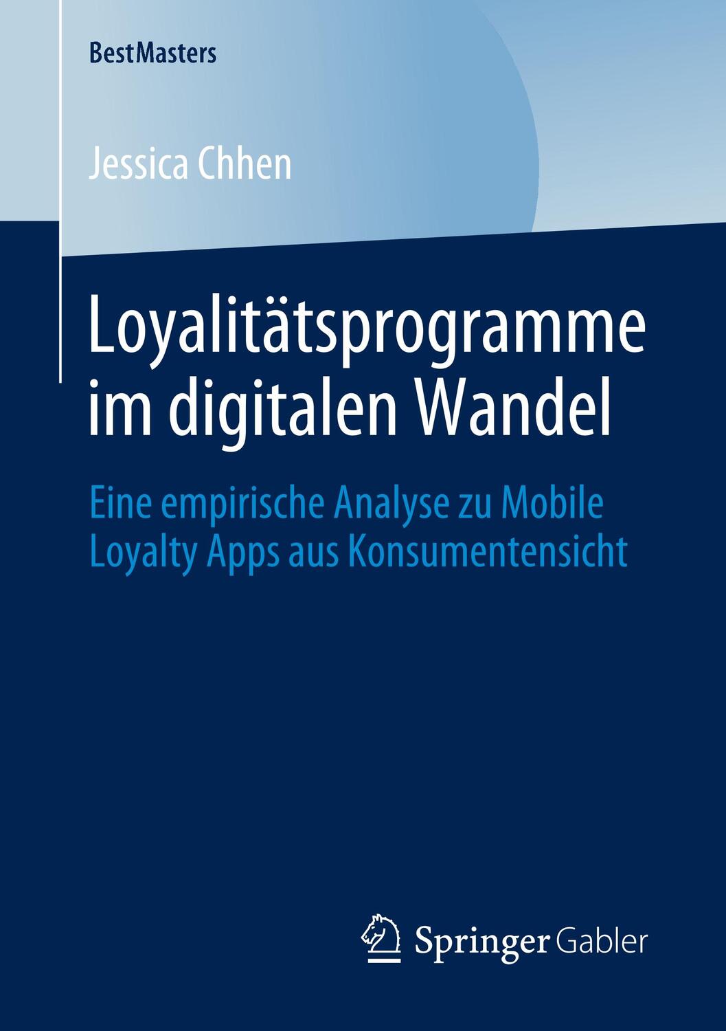 Cover: 9783658284039 | Loyalitätsprogramme im digitalen Wandel | Jessica Chhen | Taschenbuch