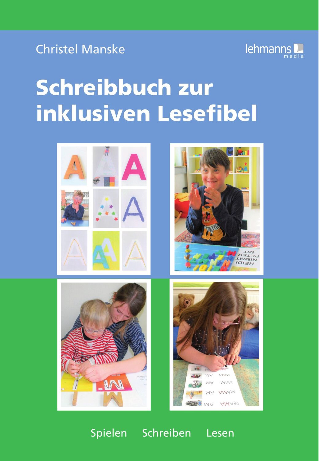 Cover: 9783865419842 | Schreibbuch zur inklusiven Lesefibel | Spielen - Schreiben - Lesen