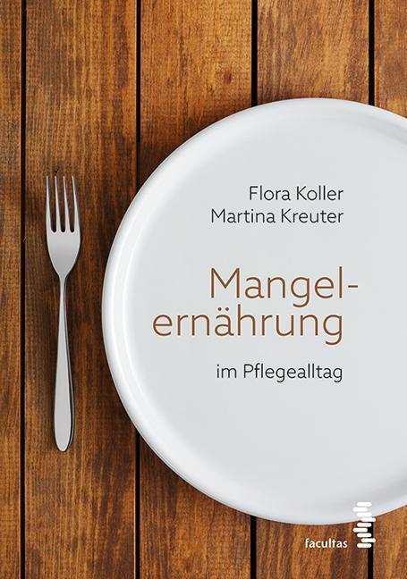 Cover: 9783708914879 | Mangelernährung im Krankenhaus- und Pflegealltag | Pflegepraxis | Buch