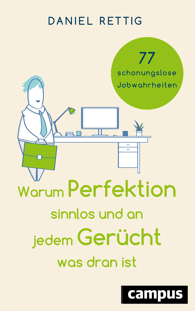 Cover: 9783593510835 | Warum Perfektion sinnlos und an jedem Gerücht was dran ist | Rettig