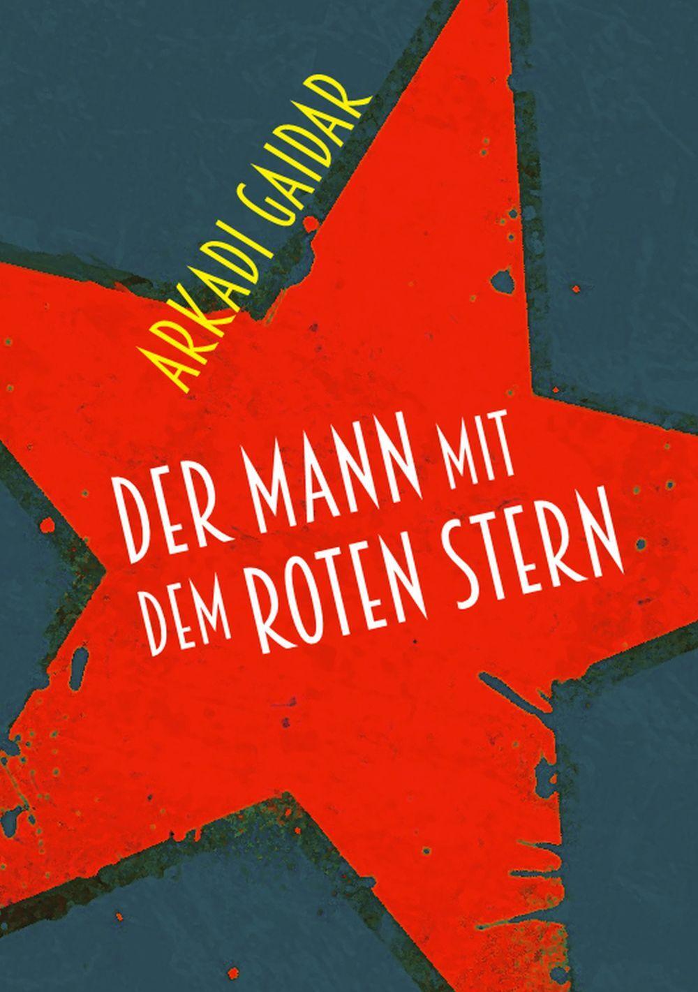 Cover: 9783880214514 | Der Mann mit dem roten Stern | Arkadi Gaidar | Taschenbuch | 408 S.