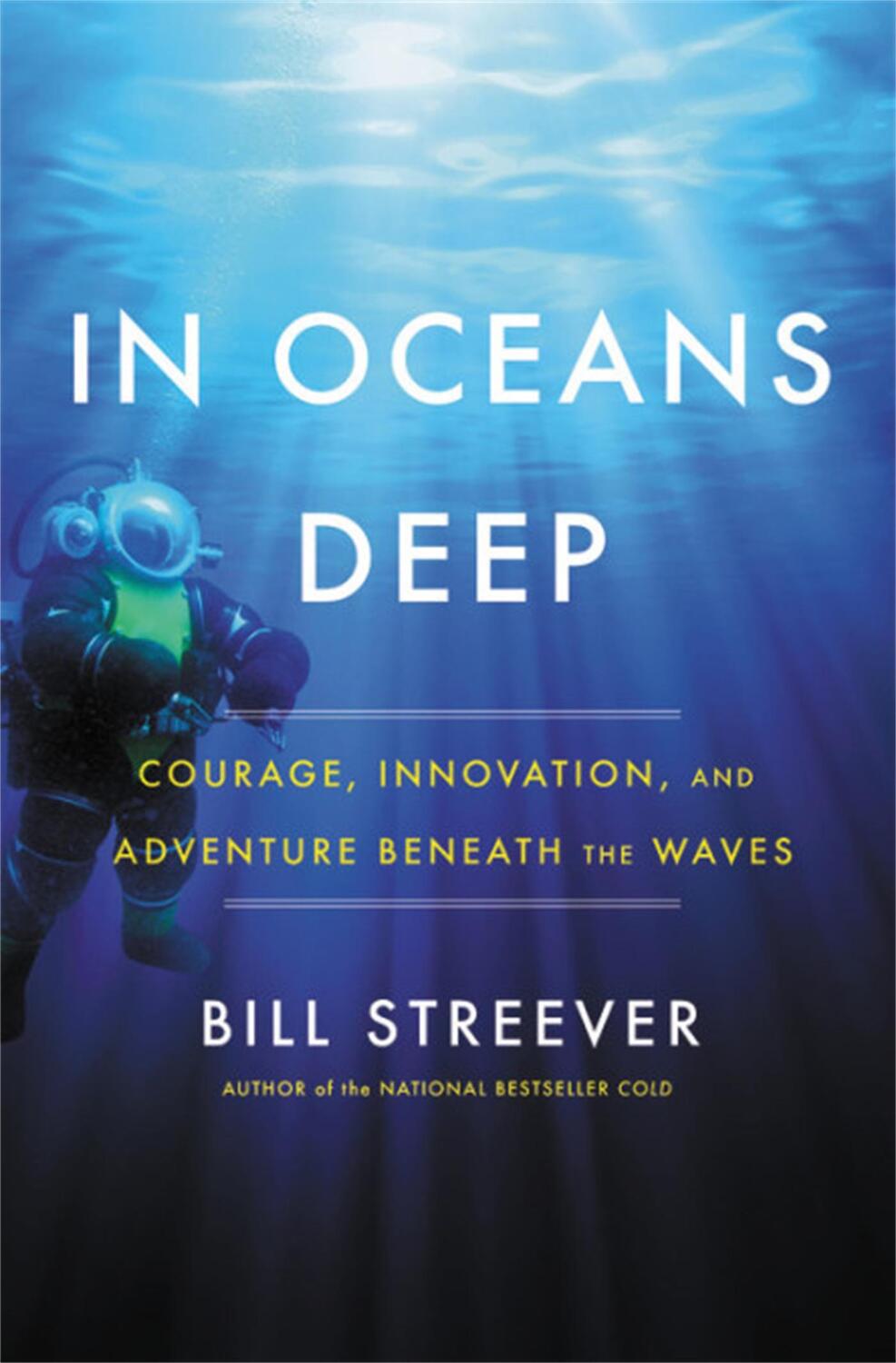 Cover: 9780316551311 | In Oceans Deep | Courage, Innovation, and Adventure Beneath the Waves